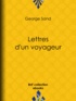 George Sand - Lettres d'un voyageur.