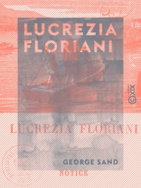George Sand - Lucrezia Floriani - Le Château des Désertes - Lavinia.