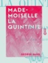 George Sand - Mademoiselle La Quintinie.