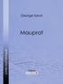 George Sand et  Ligaran - Mauprat.