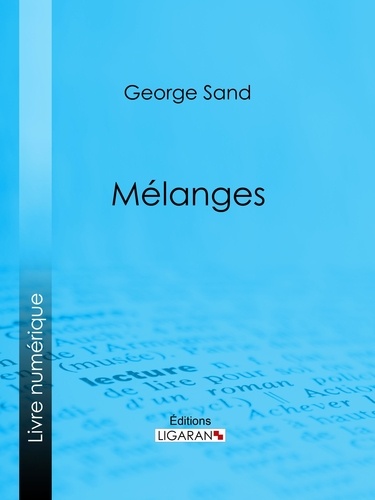  George Sand et  Ligaran - Mélanges.