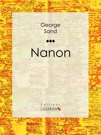  George Sand et  Ligaran - Nanon.