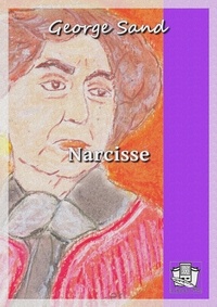 George Sand - Narcisse.