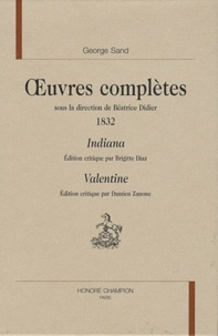 George Sand - Oeuvres complètes, 1832 - Indiana ; Valentine.