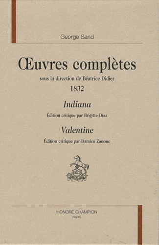Oeuvres complètes, 1832. Indiana ; Valentine
