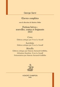 George Sand - Oeuvres complètes, 1833 - Fictions brèves : nouvelles, contes et fragments - Cora ; Lavinia ; Metella.