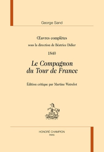 Oeuvres complètes, 1840. Le Compagnon du Tour de France