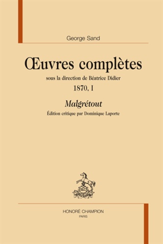 George Sand - Oeuvres complètes, 1870 - Tome 1, Malgrétout.