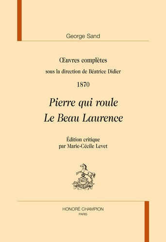 George Sand - Oeuvres complètes, 1870 - Pierre qui roule ; Le beau Laurence.