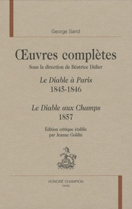 George Sand - Oeuvres complètes - Le diable à Paris, 1845-1846 ; Le diable aux Champs 1857.