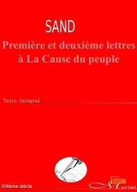 George Sand - Première et deuxième lettres à La Cause du peuple - Texte intégral.