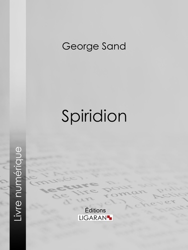  George Sand et  Ligaran - Spiridion.
