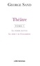George Sand - Théâtre - Volume 7, La femme battue (1836), Le début de Colombine (1851).