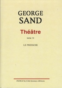 George Sand - Théâtre - Tome 14, Le pressoir.
