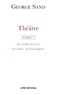 George Sand - Théâtre - Volume 7, La femme battue (1836), Le début de Colombine (1851).