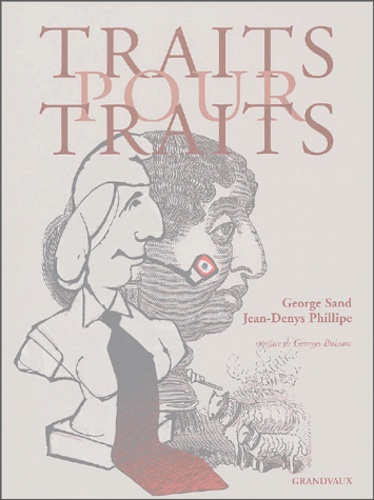 George Sand - Traits pour traits.