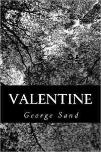  George Sand - Valentine (Edition Intégrale - Version Entièrement Illustrée).
