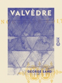 George Sand - Valvèdre.