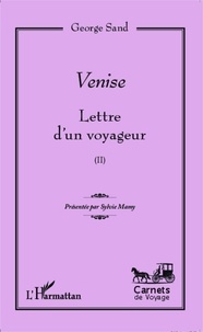 George Sand - Venise - Lettre d'un voyageur (II).