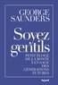 George Saunders - Soyez gentils.