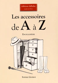 Les accessoires de A à Z