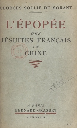 L'épopée des Jésuites français en Chine (1534-1928)