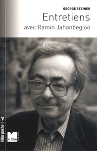 George Steiner - Entretiens avec Ramin Jahanbegloo.