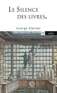 George Steiner - Le silence des livres.