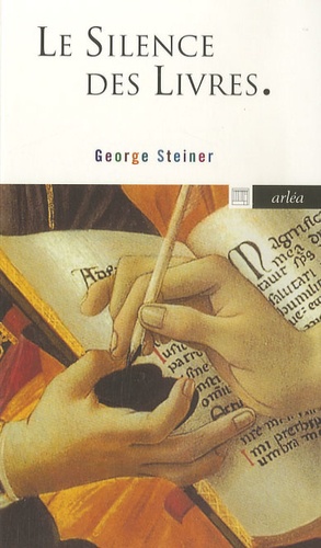 George Steiner - Le silence des livres.