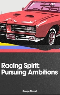 Racing Spirit Pursuing Ambitions