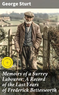 Memoirs of a Surrey Labourer: A Record of the Last Years of Frederick Bettesworth