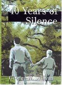  George Sullivan - 40 Years of Silence.