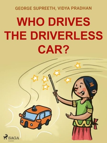 George Supreeth et Vidya Pradhan - Who Drives the Driverless Car?.