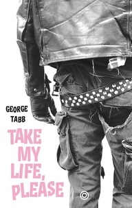 George Tabb - Take my life, please.