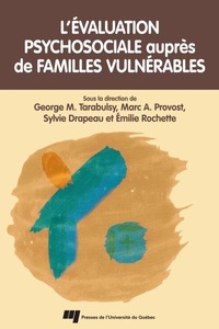 George Tarabulsy et Marc A. Provost - L'évaluation psychosociale auprès de familles vulnérables.