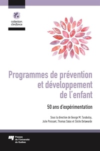 George Tarabulsy et Julie Poissant - Programmes de prévention et développement de l'enfant - 50 ans d'expérimentation.