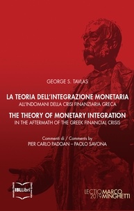 George Tavlas et Paolo Savona - La teoria dell'integrazione monetaria - all'indomani della crisi finanziaria greca.