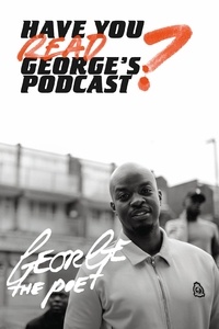 George the Poet - Have You Read George’s Podcast?.