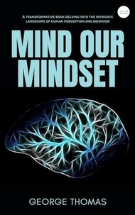  George Thomas - Mind our mindset.