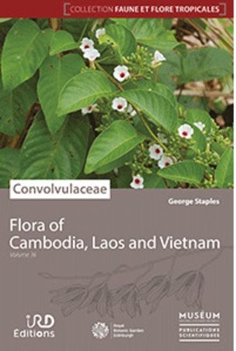 George W. Staples - Flora of Cambodia, Laos and Vietnam - Volume 36, Convolvulaceae.