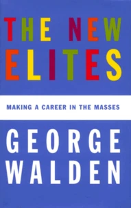 The New Elites. Making A Career In The Masses