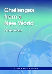 George Walker - Challenges from a New World.