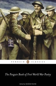George Walter - The Penguin Book of First World War Poetry.
