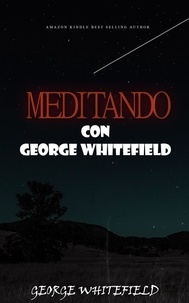  George Whitefield - Meditando con George Whitefield.