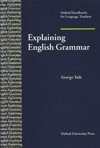 George Yule - Explaining English Grammar.