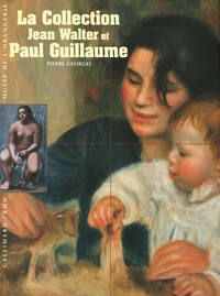 La Collection Jean Walter et Paul Guillaume