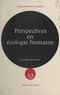 Georges Édouard Bourgoignie et  Collectif - Perspectives en écologie humaine.