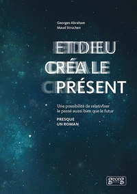 Et Dieu créa le présent