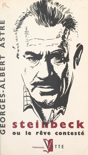 Steinbeck. Ou Le rêve contesté