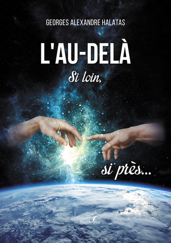 L'au-delà. Si loin, si près...